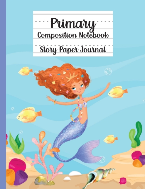 Primary Composition Notebook, Story Paper Journal, Paperback / softback Book