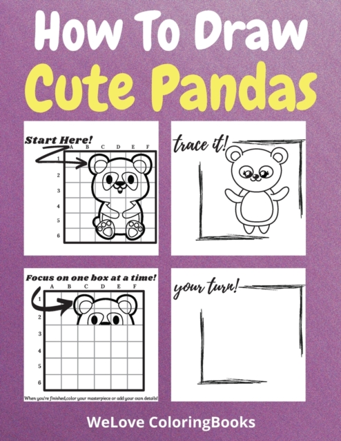 How To Draw Cute Pandas : A Step-by-Step Drawing and Activity Book for Kids to Learn to Draw Cute Pandas, Paperback / softback Book