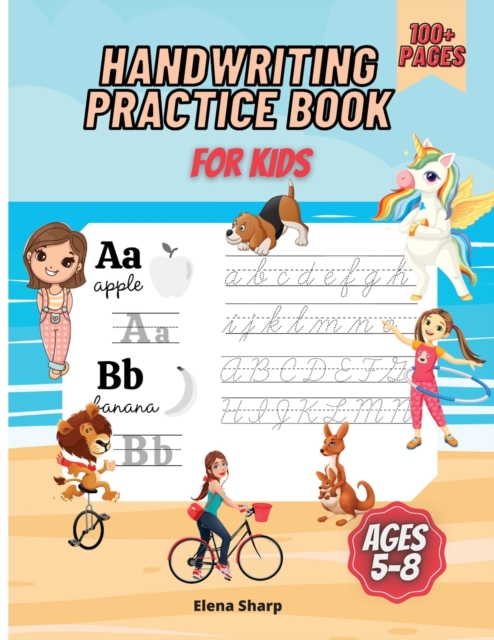 Handwriting Practice Book For Kids Ages 5-8 : Alphabet Handwriting Practice workbook for kids: Preschool writing, Kindergarten and Kids Ages 5-8, Paperback / softback Book