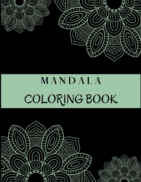 Mandala Coloring Book : Beautiful Mandalas for Stress Relief and Relaxation 124 pages 8.5x11, Paperback / softback Book