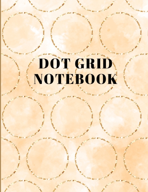 Dot Grid Notebook : Large (8.5 x 11 inches)Dotted Notebook/Journal, Paperback / softback Book