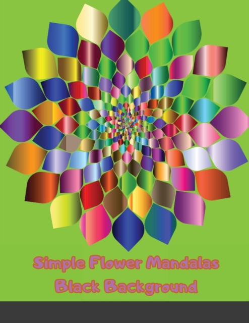 Simple Flower Mandalas Black Background : Adult Coloring Book, Paperback / softback Book