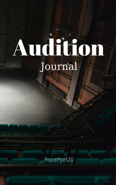 Audition Journal-Hardcover-124 pages -6x9 Inches, Hardback Book