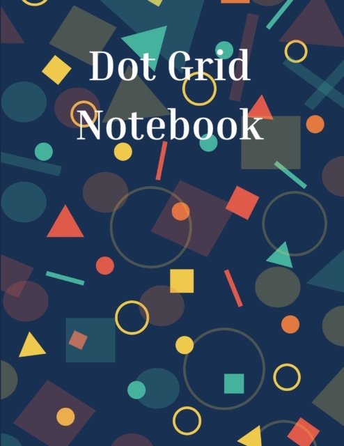 Dot Grid Notebook : Amazing Notebook Bullet Dotted Grid Dot Grid Journal for Drawing & Writing, Paperback / softback Book