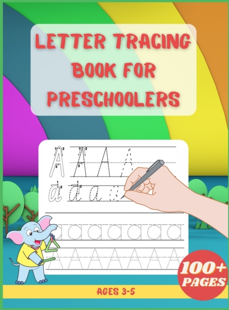Letter Tracing Book For Preschoolers : Alphabet Writing Practice Children's Dot to Dot Activity Books Hardcover, Hardback Book