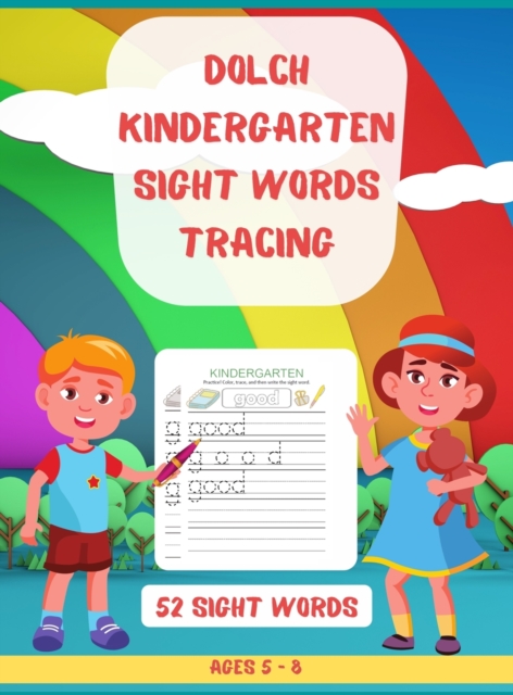 Dolch Kindergarten Sight Words Tracing : Learn, Trace & Practice - Top 52 High-Frequency Words That are Key to Reading Success, Hardback Book