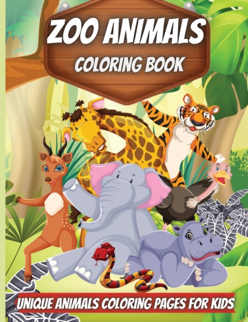 Zoo Animals Coloring Book : Amazing Animals Coloring Books for boys, girls, and kids of ages 4-8 and up., Paperback / softback Book