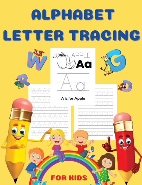 Alphabet Letter Tracing For Kids : Tracing The ABCs - Alphabets Learning Book For Kids, Babies And Toddlers. Fun Educational Book Full Of Learning For Children. Perfect Gift For Birthday. Best Present, Paperback / softback Book