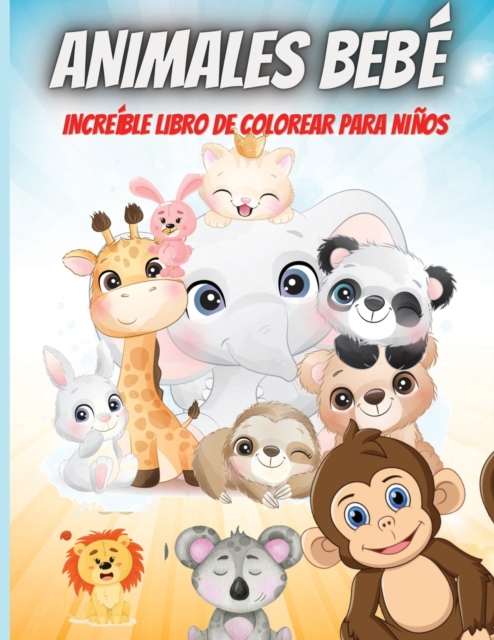 Animales Bebe : Increible Libro De Colorear Para Ninos, Paperback / softback Book