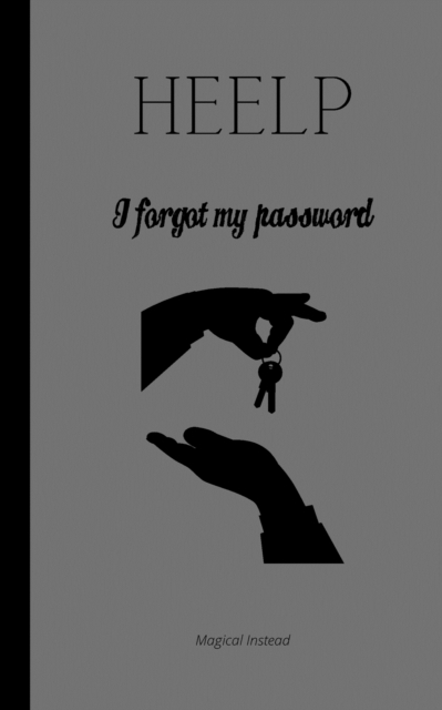 HEELP I Forgot My Password, Paperback / softback Book