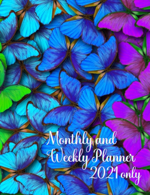 Monthly and Weekly Planner 2021 Only, Paperback / softback Book