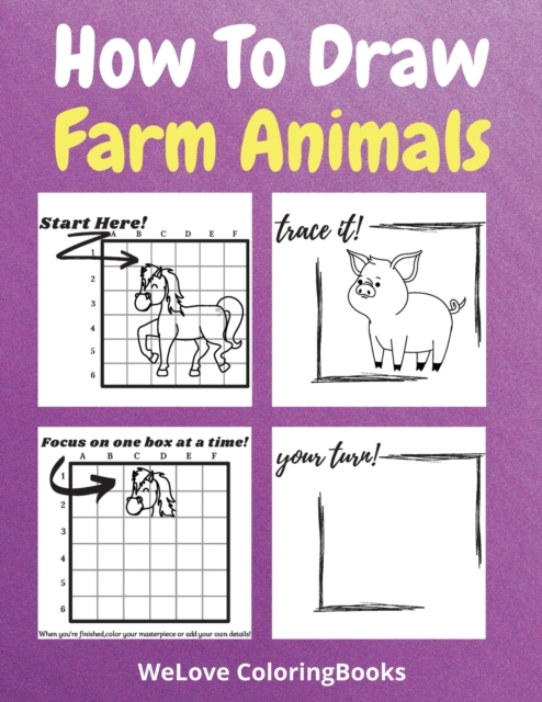 How To Draw Farm Animals : A Step-by-Step Drawing and Activity Book for Kids to Learn to Draw Farm Animals, Paperback / softback Book