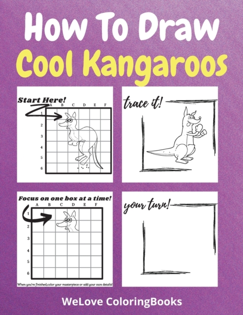 How To Draw Cool Kangaroos : A Step-by-Step Drawing and Activity Book for Kids to Learn to Draw Cool Kangaroos, Paperback / softback Book