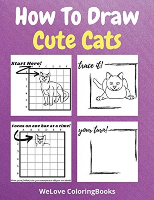 How To Draw Cute Cats : A Step-by-Step Drawing and Activity Book for Kids to Learn to Draw Cute Cats, Paperback / softback Book