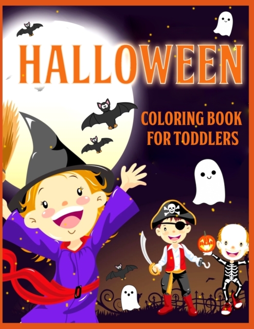 Halloween Coloring Book for Toddlers : A Fun Children Coloring book for Halloween, Cute Halloween Illustrations for Preschool, Paperback / softback Book