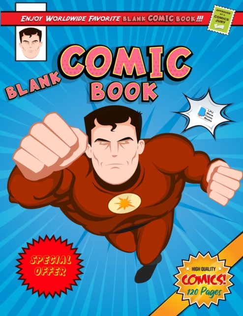 Blank Comic Book : Create Your Own Comics with this Comic Book Journal Notebook - 120 Pages of Fun and Unique Templates - A Large 8.5" x 11" Notebook and Sketchbook for Kids and Adults to Unleash Crea, Paperback / softback Book