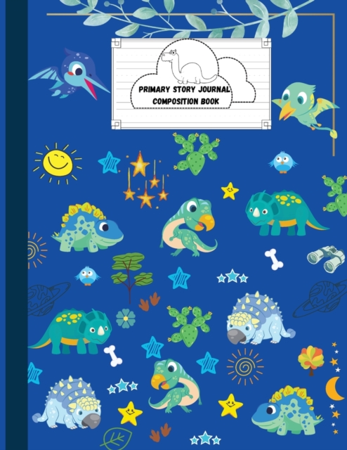 Primary Story Journal Composition Book : Fierce Dinosaur Notebook for handwriting practice- Dotted Midline and Picture Space- 128 pages for writing and drawing - Grade Level K-2 -Composition School Ex, Paperback / softback Book