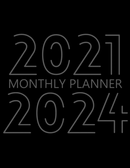 2021-2024 Monthly Planner : 48 Month Agenda for Men, Monthly Organizer Book for Activities and Appointments, 4 Year Calendar Notebook, White Paper, 8.5&#8243; x 11&#8243;, 266 Pages, Paperback / softback Book