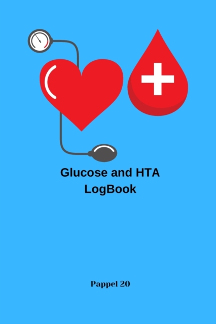 Glucose and Hypertension log book 126 pages 6x9 Inches, Paperback / softback Book