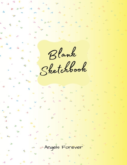 Blank Sketchbook 1.4 : Amazing Sketchbooks for Drawing, Writing, Painting, Sketching or Doodling 160 Pages, 8.5 x 11 Large Sketchbook Kids and Adults White Paper, Paperback / softback Book