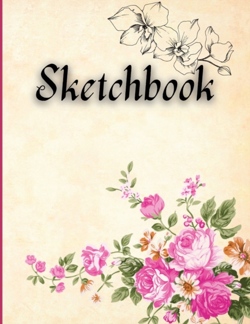 Sketchbook : Amazing Notebook for Drawing, Writing, Painting, Sketching or Doodling, 110 Pages, 8.5x11 Sketch Book for Teenagers and Adults with Blank Paper for Drawing, Doodling or Sketching, Paperback / softback Book