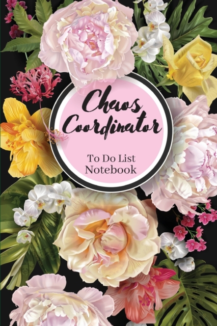 Chaos Coordinator To Do List Notebook, Paperback / softback Book