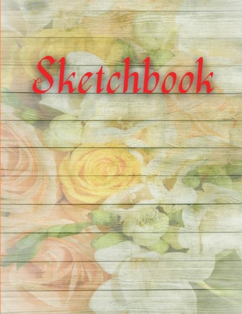 Sketchbook : Amazing Notebook for Drawing, Writing, Painting, Sketching or Doodling, 110 Pages, 8.5x11 Sketch Book for Teenagers and Adults with Blank Paper for Drawing, Doodling or Sketching, Paperback / softback Book
