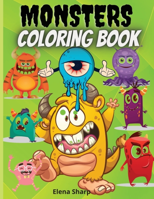 Monsters Coloring Book : Funny Monsters Coloring Book For Kids, Awesome Big Printed Designs, Paperback / softback Book