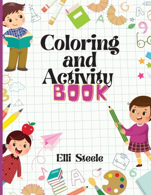 Coloring and Activity Book : Amazing Coloring and Activity Book for Kids and Toddler, Paperback / softback Book