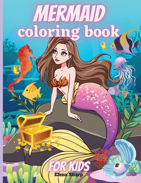 Mermaid Coloring Book For Kids : Amazing Coloring Book with Mermaids and Sea Creatures, Paperback / softback Book
