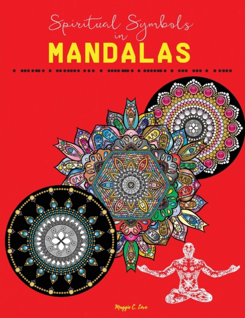 Spiritual Symbols in Mandalas : Relaxing Peaceful and Releasing Coloring Book for Adults, middle and expert level, 50 amazing stress relieving patterns, Paperback / softback Book