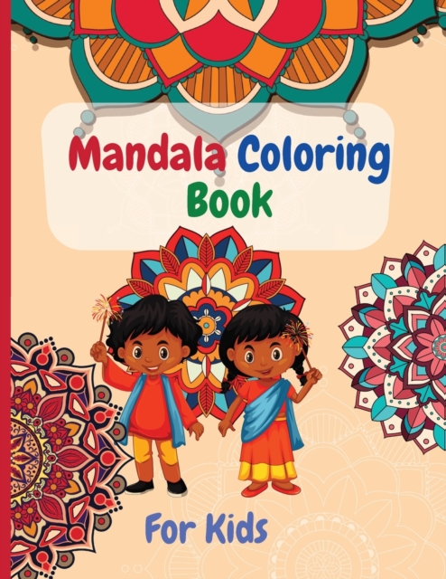 Mandala Coloring Book For Kids : Amazing Mandala Coloring Book For Kids With Big Mandalas to color, for ages4-8,8-12., Paperback / softback Book