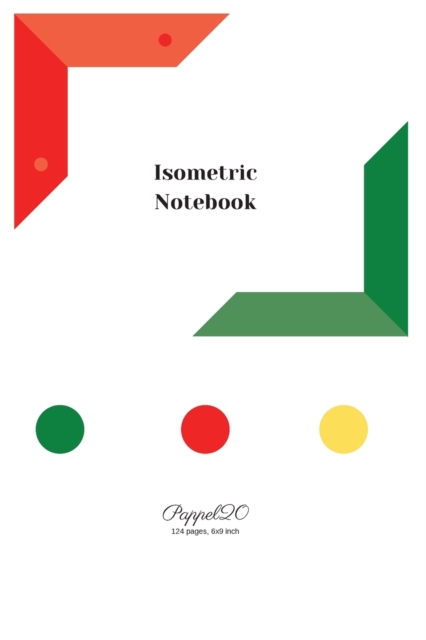 Isometric Notebook - White Cover -124 pages-6x9-Inches, Paperback / softback Book