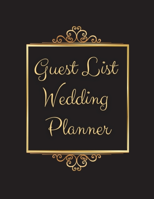 Guest List Wedding Planner : Black Elegant Wedding Guest Tracker, Planner List, List Names and Addresses, Wedding Planner, Paperback / softback Book