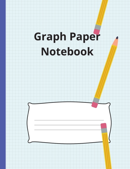 Graph Paper Notebook : Large Simple Graph Paper Notebook, 100 Quad ruled 5x5 pages 8.5 x 11 / Grid Paper Notebook for Math and Science Students, Paperback / softback Book