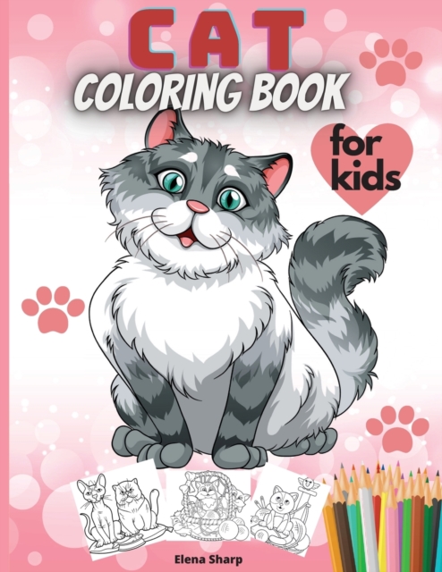 Cat Coloring Book For Kids : Lovely Cats Coloring Book For Toddlers Preschool Boys and Girls, Paperback / softback Book