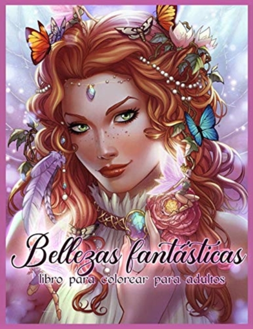 Bellezas Fantasticas : Libro de Colorear de Mujeres Hermosas para Adultos Relajacion, Paperback / softback Book