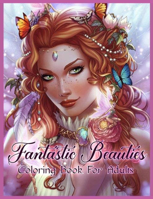 Fantastic Beauties : Beautiful Women Coloring Book for Adults Relaxation, Paperback / softback Book