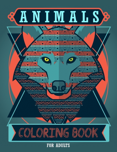 Adult Coloring Book : Animals Coloring Book, Relaxing Coloring Pages for Adults, Coloring Books Animals, Paperback / softback Book