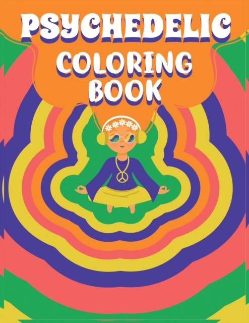 Psychedelic Coloring Book, Paperback / softback Book