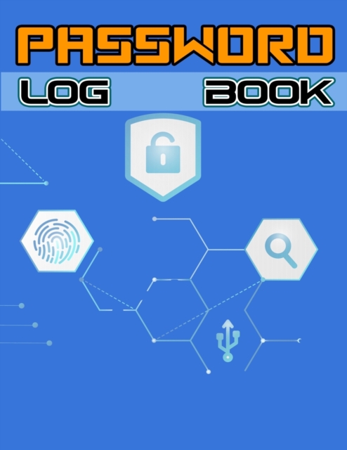 Password Log Book : Website Password Organizer, Premium Journal And Logbook To Protect Usernames and Passwords, Paperback / softback Book