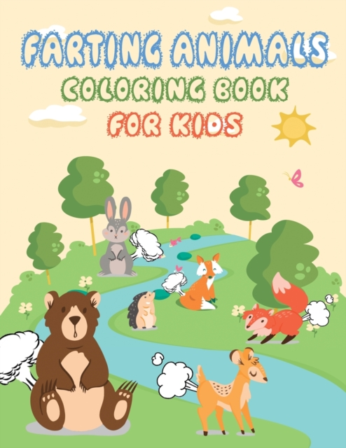 Farting Animals Coloring Book for Kids : Funny Farting Coloring Book For Kids, Fart Jokes for Kids, Paperback / softback Book