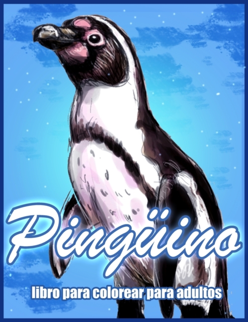 Pinguino : Libro De Colorear Para Aliviar el Estres Para Adultos (Libros Para Colorear De Animales), Paperback / softback Book