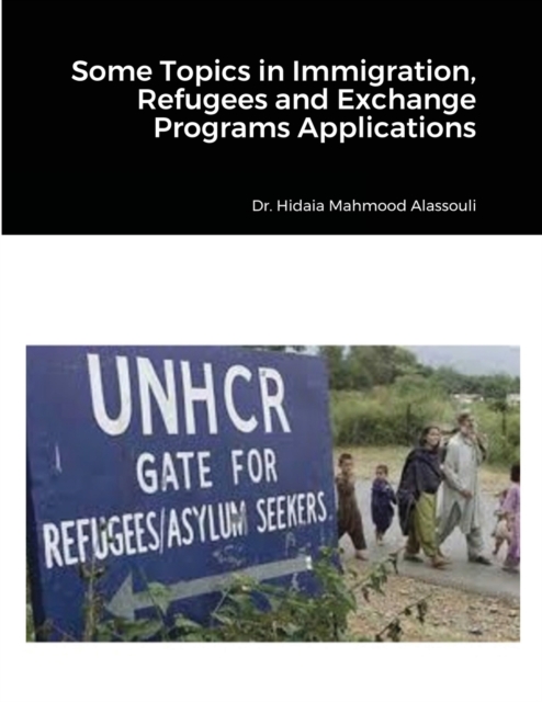 Some Topics in Immigration, Refugees and Exchange Programs Applications, Paperback / softback Book