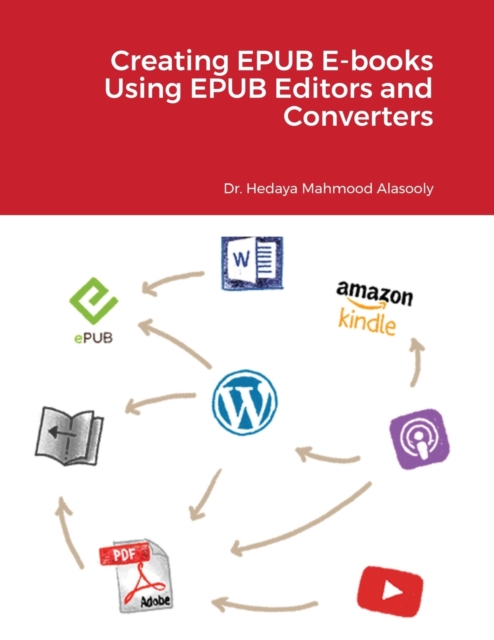 Creating EPUB E-books Using EPUB Editors and Converters, Paperback / softback Book