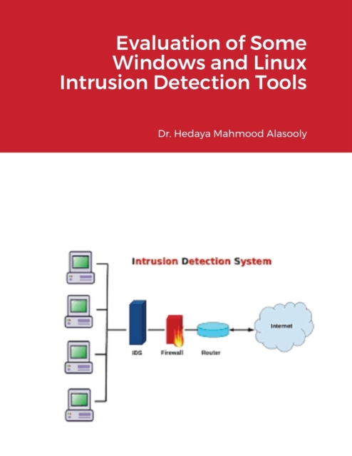Evaluation of Some Windows and Linux Intrusion Detection Tools, Paperback / softback Book