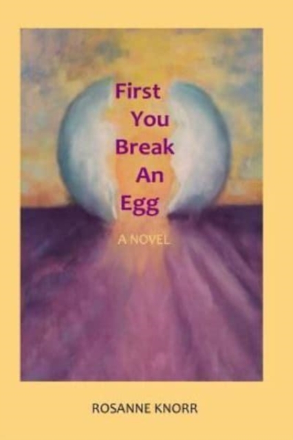 First You Break an Egg, Paperback / softback Book