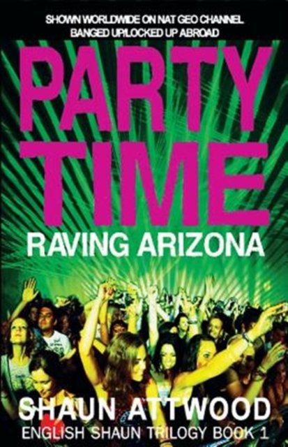 Party Time : Raving Arizona, Paperback / softback Book