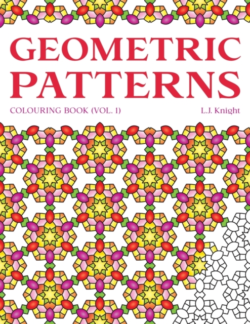 Geometric Patterns Colouring Book : 50 Unique Pattern Designs, Paperback / softback Book