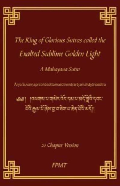 The King of Glorious Sutras called the Exalted Sublime Golden Light, Paperback / softback Book